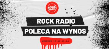 Rock Radio poleca na wynos
