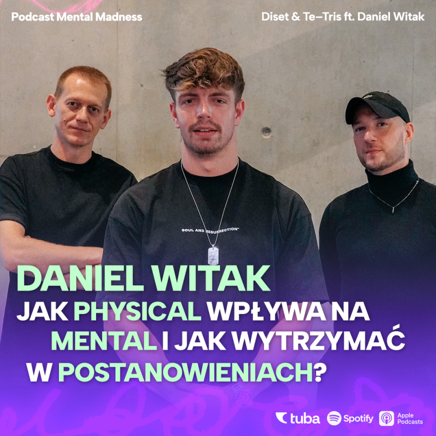Jak physical wpływa na mental i jak wytrzymać w postanowieniach? / Trener Daniel Witak episode artwork